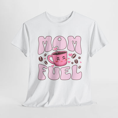 Mom Fuel Tee - Fun and Comfy T-Shirt for Moms