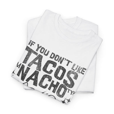 Funny Taco and Nacho Unisex Heavy Cotton Tee - Perfect for Food Lovers!