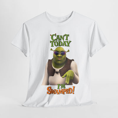 Humorous Shrek Tee - "Can't Today, I'm Swamped!"