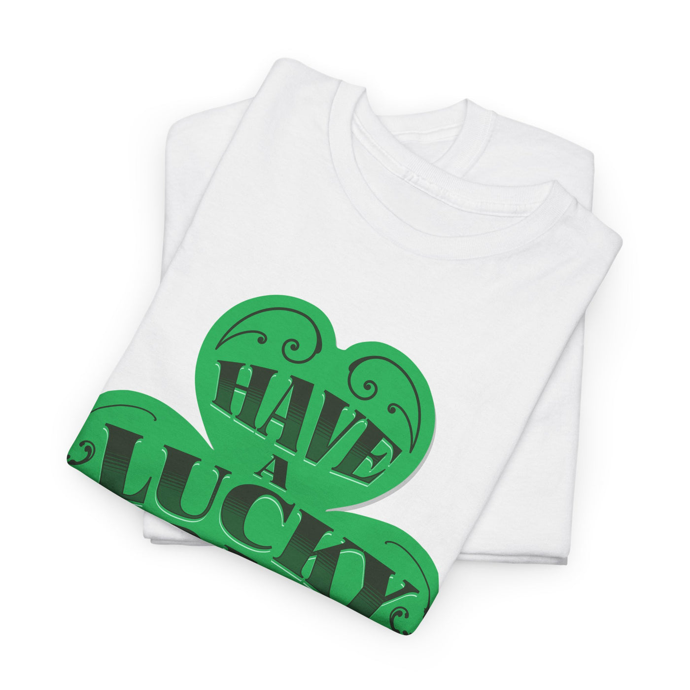 Have a Lucky Day Tee - St. Patrick's Day Shirt