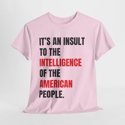 Funny L. Mangione Tee - 'Insult to Intelligence' Statement Shirt