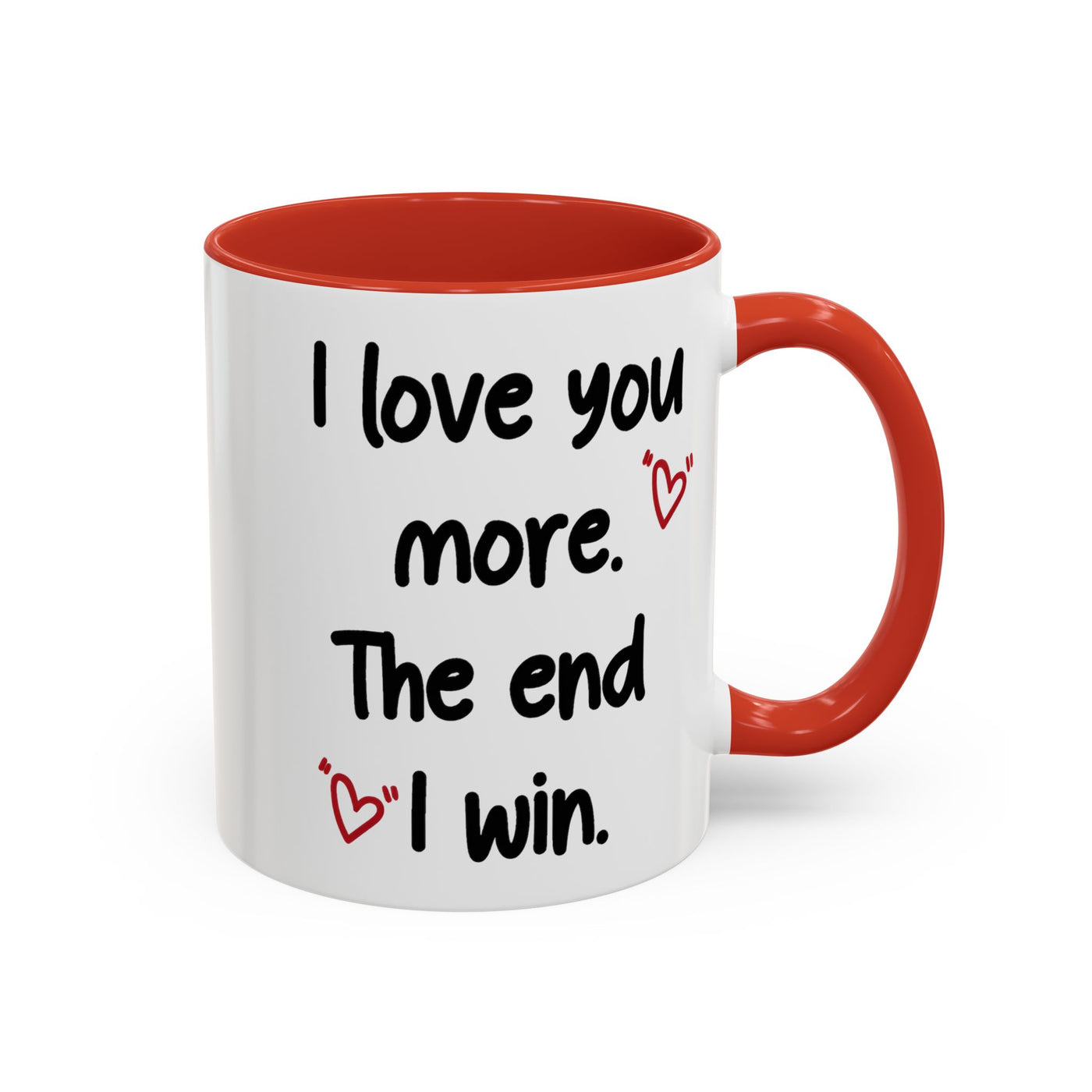 Romantic Accent Coffee Mug - "I Love You More"