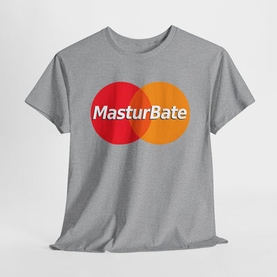 Masturbate Tee - Fun Humorous Graphic T-Shirt for All Occasions