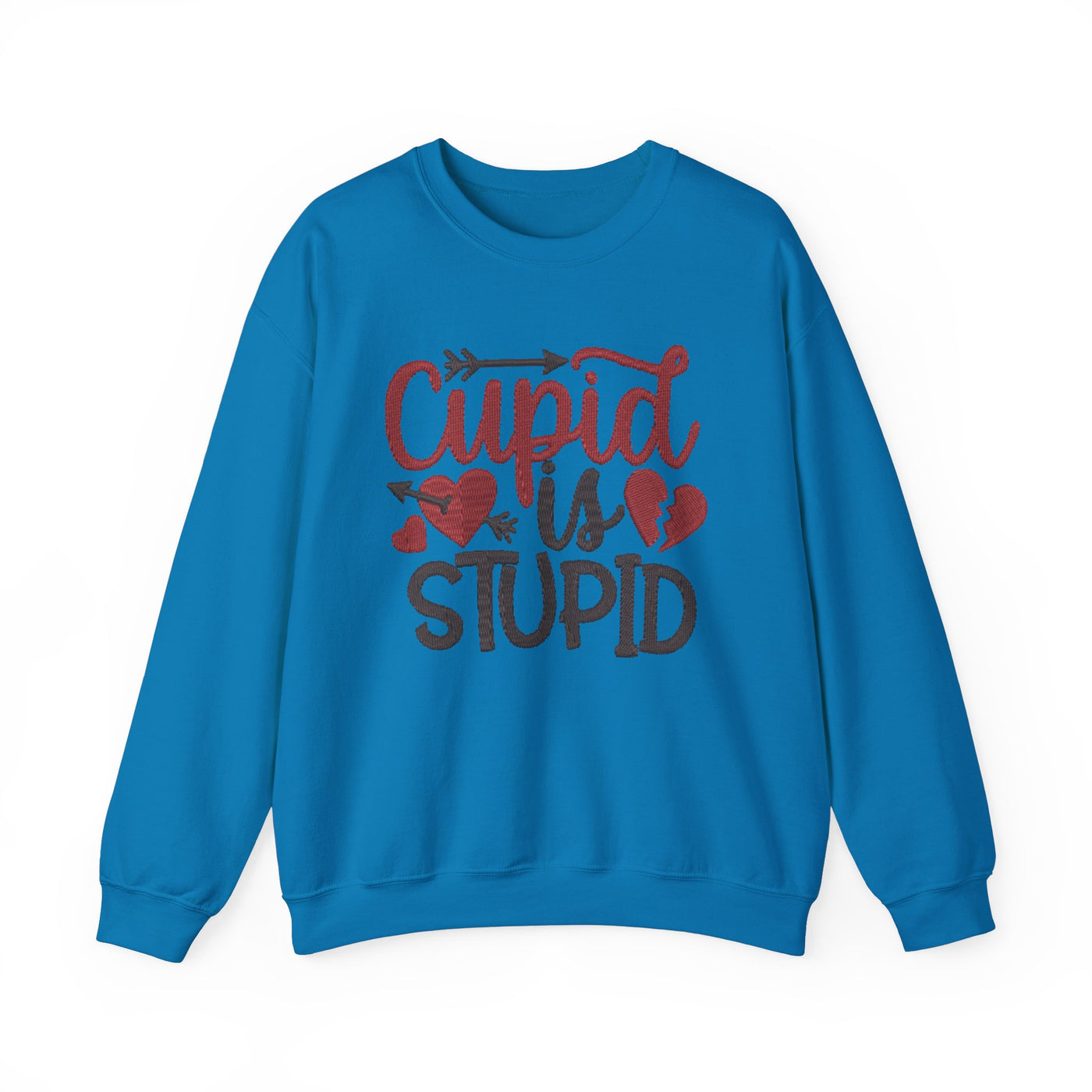 Funny Cupid is Stupid Crewneck Sweatshirt for Valentine's Day