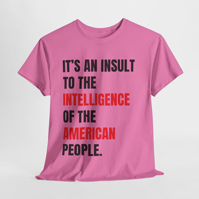 Funny L. Mangione Tee - 'Insult to Intelligence' Statement Shirt