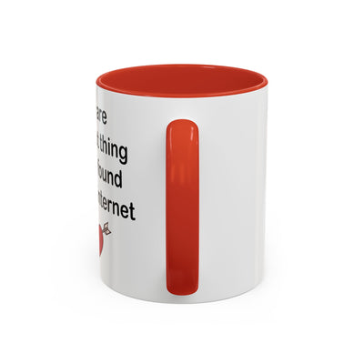 Romantic Accent Coffee Mug - "You are the Best Thing I Have Found on the Internet" - Perfect Gift for Lovers