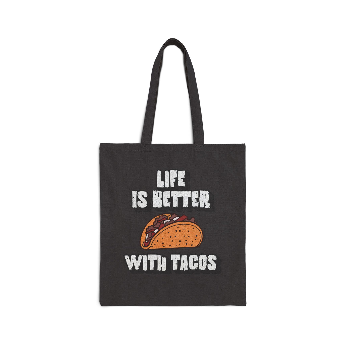 Life is Better with Tacos  Tote Bag