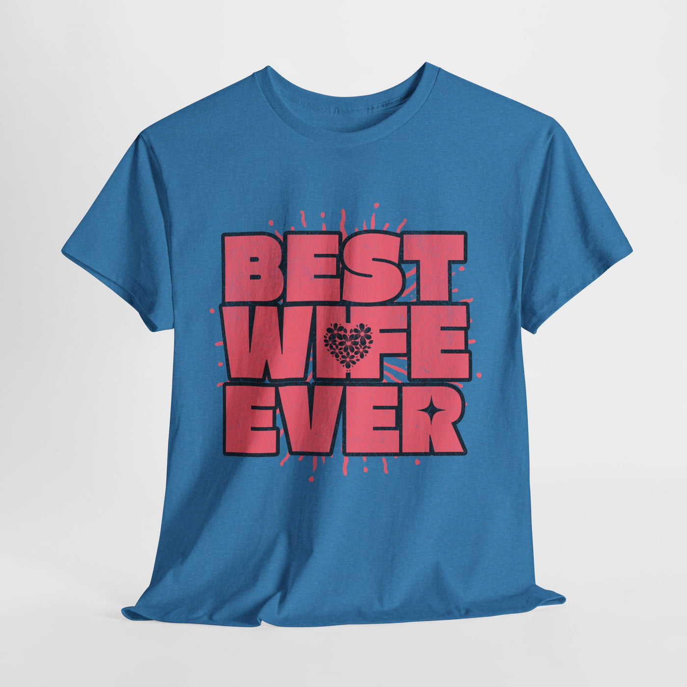 Best Wife Ever Tee - Perfect Gift for Her | Casual Comfort