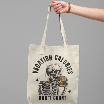 Vacation Calories Don't Count - Funny Tote Bag