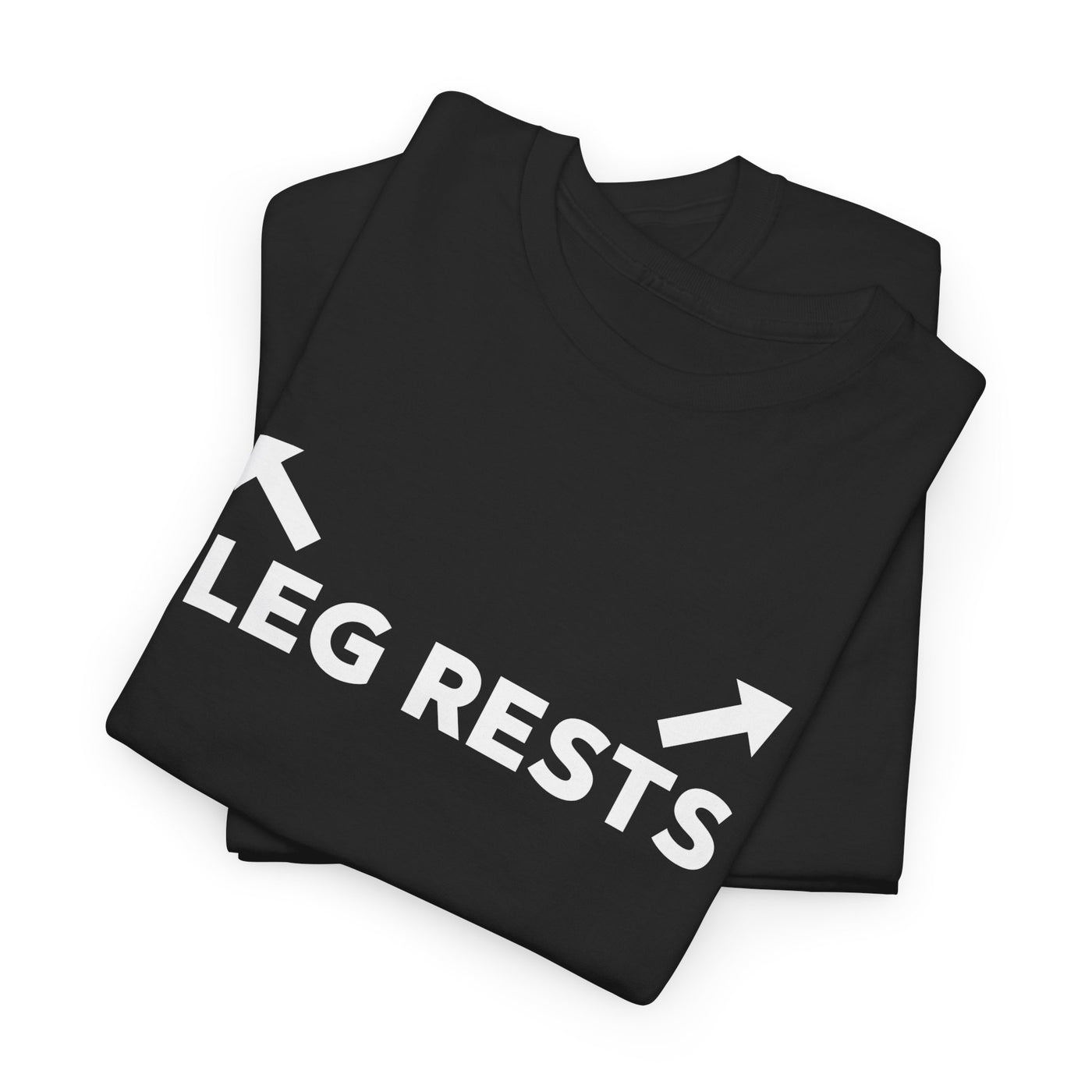 Funny Tee - "Leg Rests" Statement T-Shirt