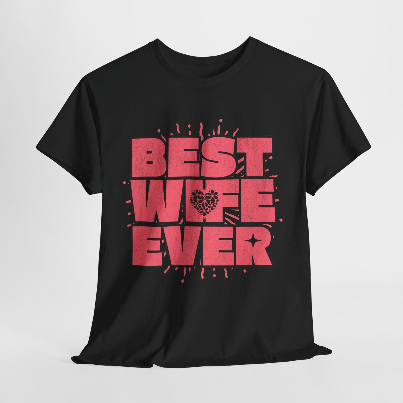 Best Wife Ever Tee - Perfect Gift for Her | Casual Comfort