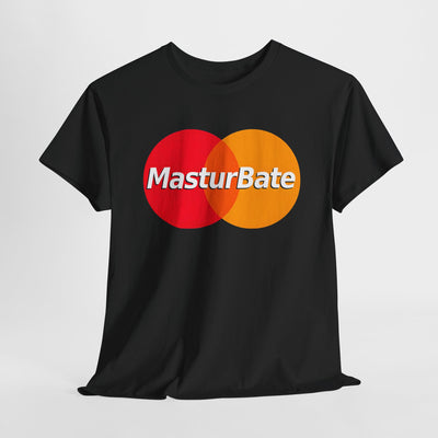 Masturbate Tee - Fun Humorous Graphic T-Shirt for All Occasions