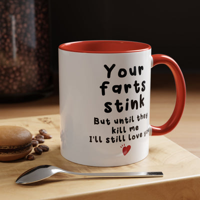 Humorous Accent Coffee Mug - "Your Farts Stink" - Perfect Gift for Love & Laughter