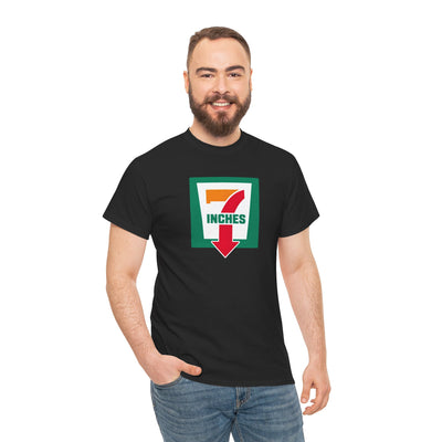 7 Inches Humor Tee - Fun Graphic Shirt for Casual Wear