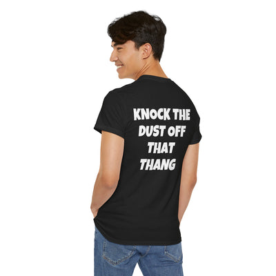 Funny  Tee - "Now Accepting MILFs and GILFs" & "Knock the Dust Off That Thang" ( front and back)