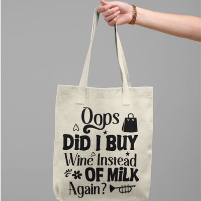 Funny Tote Bag - 'Oops Did I Buy Wine Instead of Milk Again?'