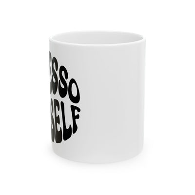 Espresso Yourself Ceramic Mug - Fun Coffee Cup for Coffee Lovers, 11oz & 15oz