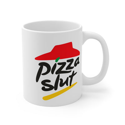 Pizza Slut Coffee Mug 11oz - Motivational Gifts for Home or Office