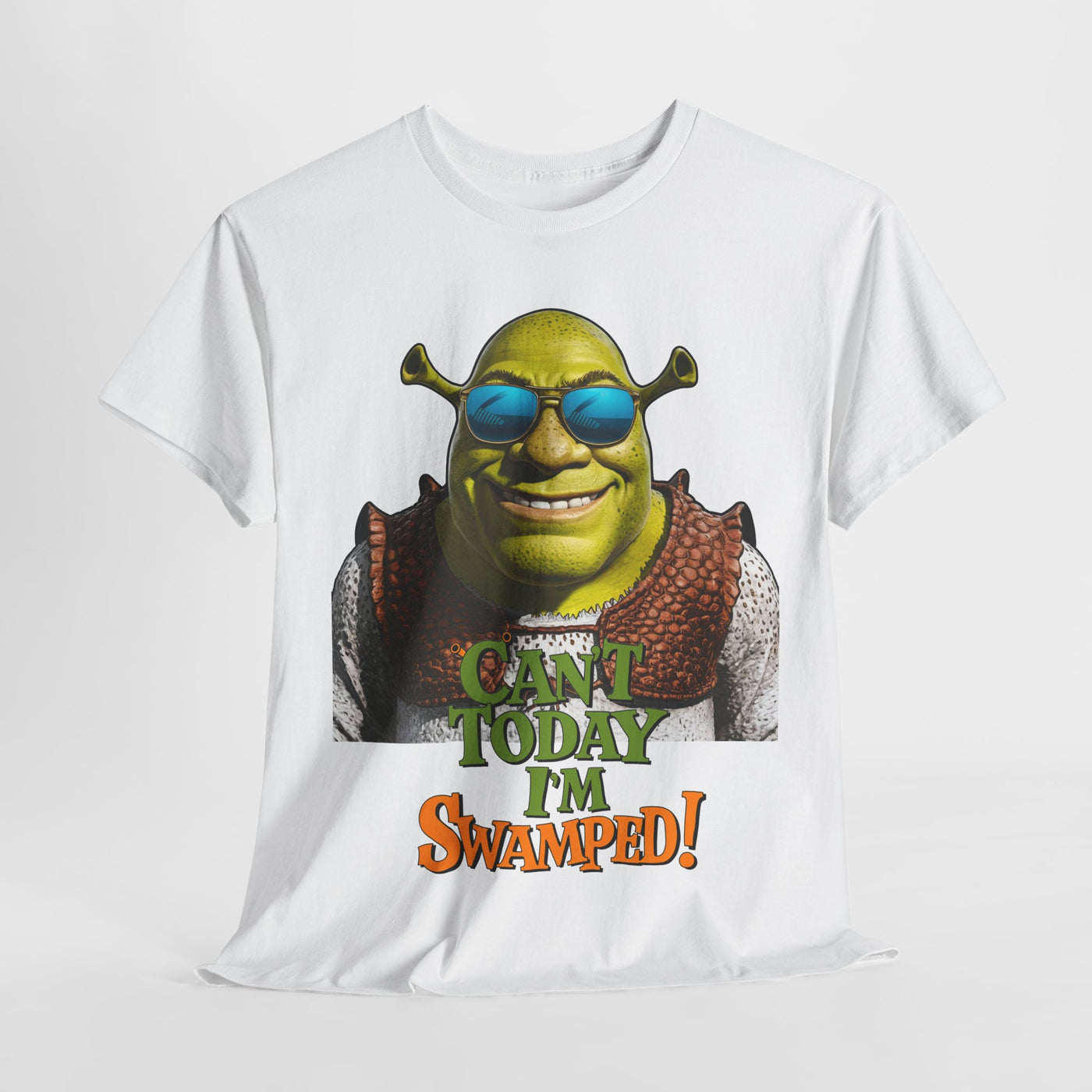 Funny Shrek Tee - "Can't Today I'm Swamped!"