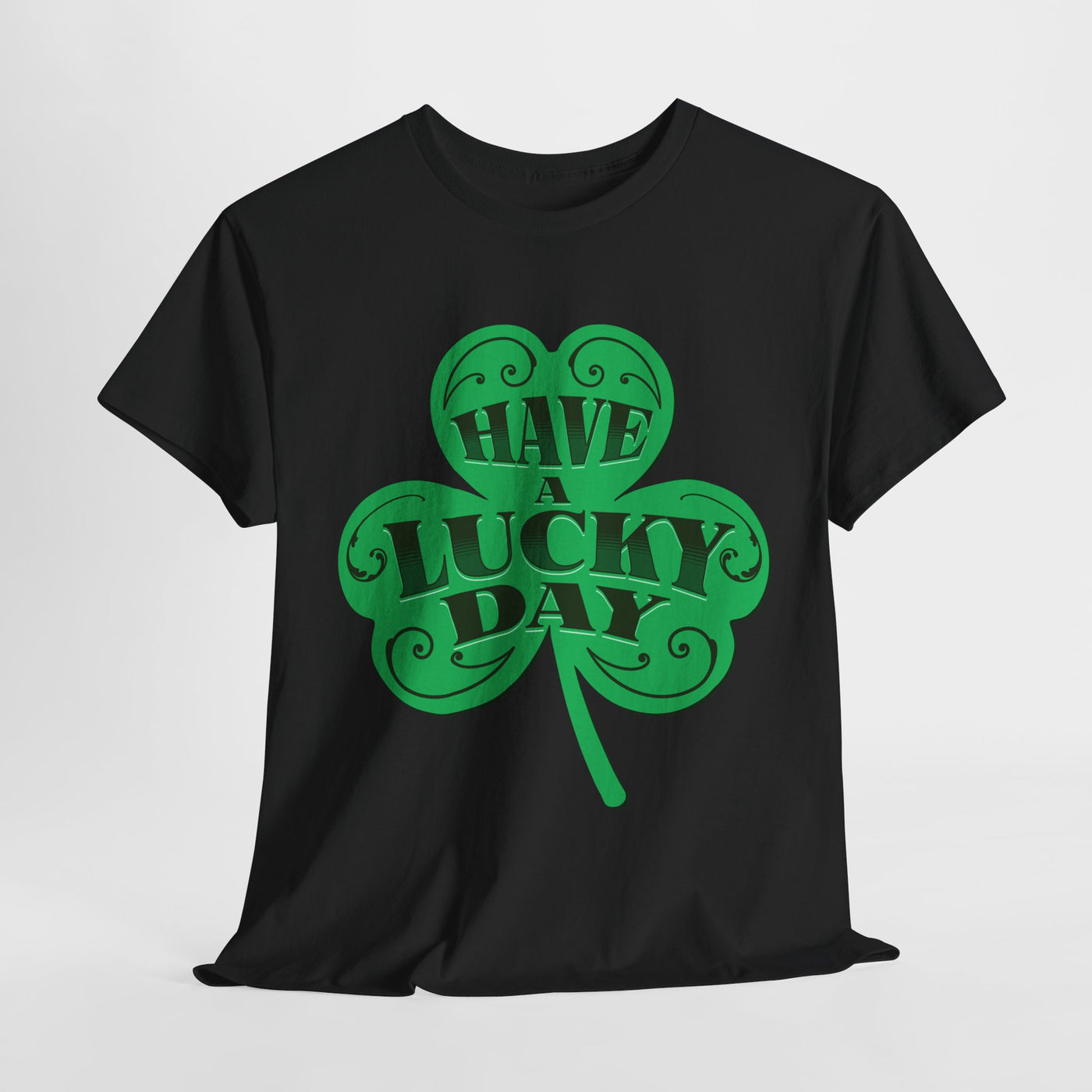 Have a Lucky Day Tee - St. Patrick's Day Shirt