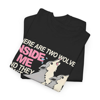 Funny  Tee - "Two Wolves Inside Me" Graphic T-Shirt