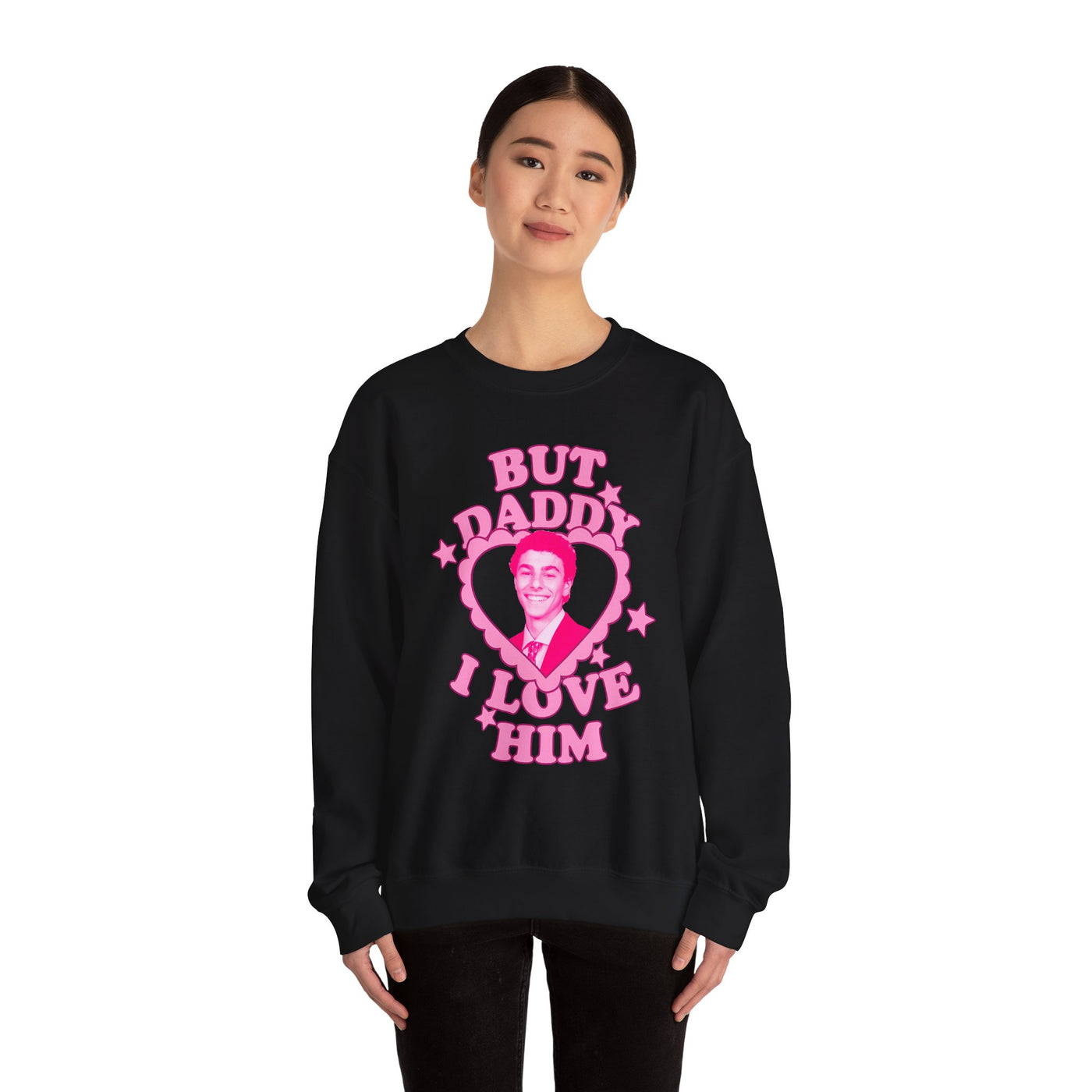 Funny Love Quote Sweatshirt - "But Daddy I Love Him" L. Mangione