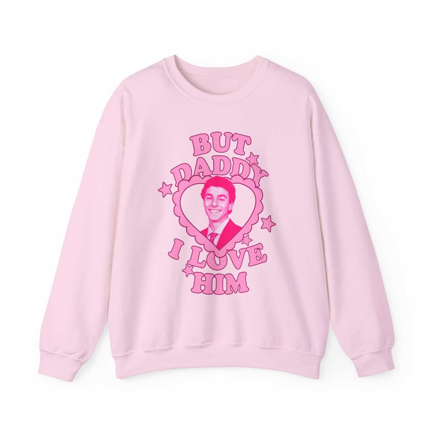 Funny Love Quote Sweatshirt - "But Daddy I Love Him" L. Mangione