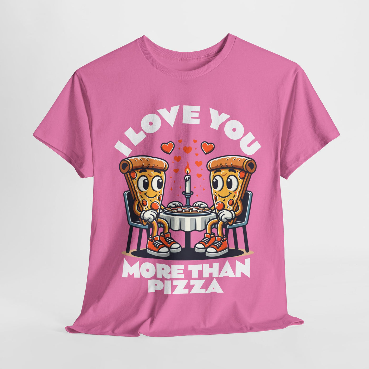 I Love You More Than Pizza - Matching Shirt for Valentine's day