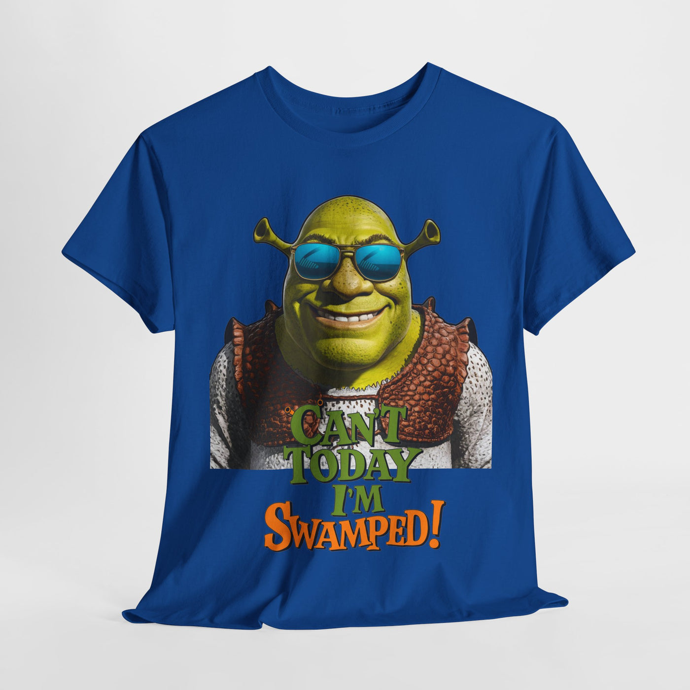 Funny Shrek Tee - "Can't Today I'm Swamped!"