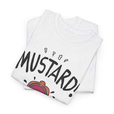 Mustard! Tee - Fun Graphic T-Shirt for Casual Wear