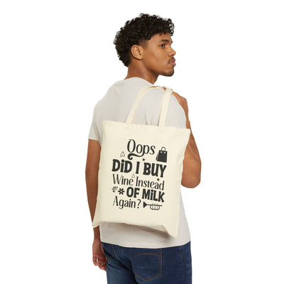 Funny Tote Bag - 'Oops Did I Buy Wine Instead of Milk Again?'