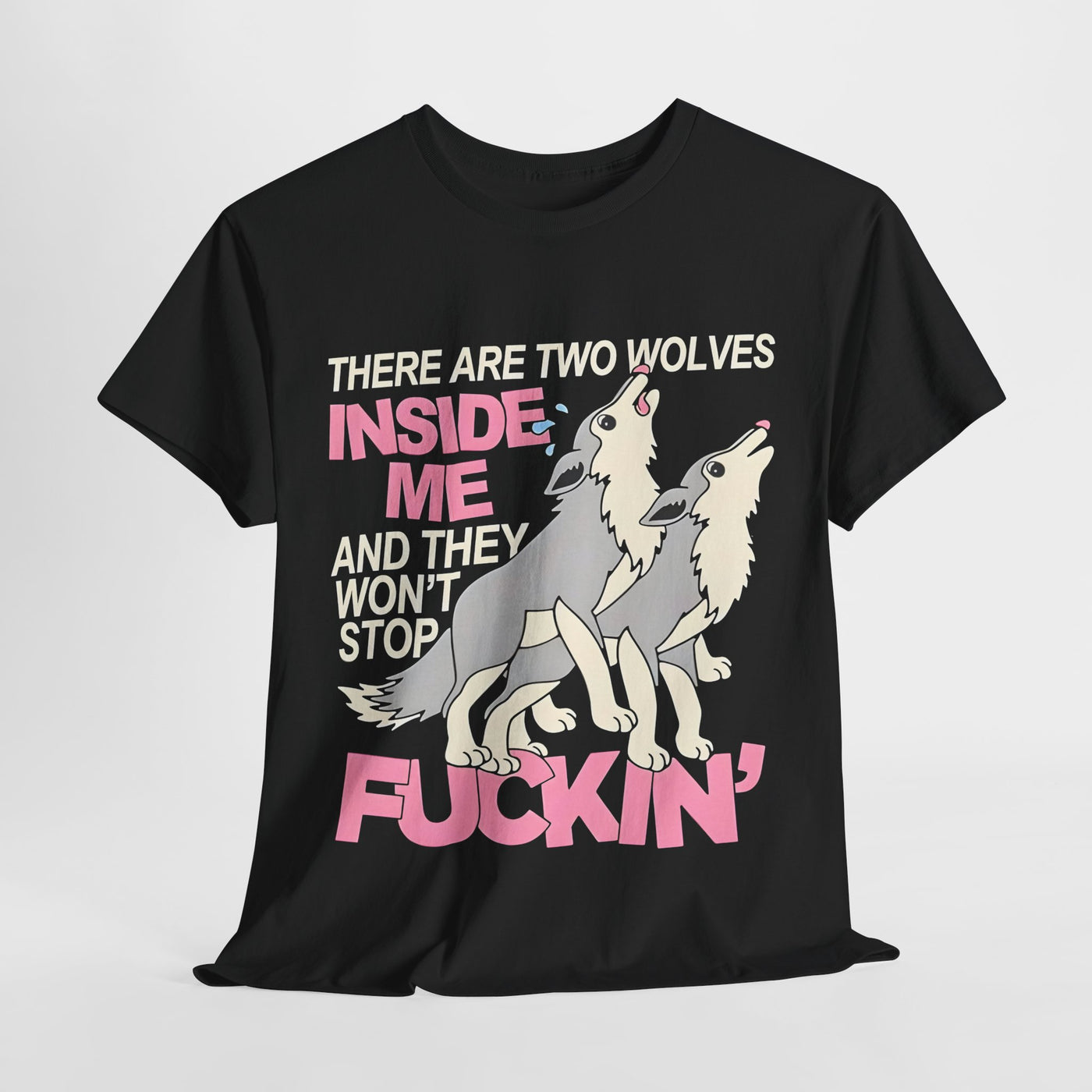 Funny  Tee - "Two Wolves Inside Me" Graphic T-Shirt