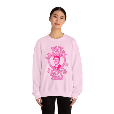 Funny Love Quote Sweatshirt - "But Daddy I Love Him" L. Mangione