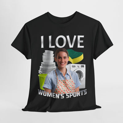 I Love Women’s Sports T-Shirt – Funny Meme Kitchen Joke Tee