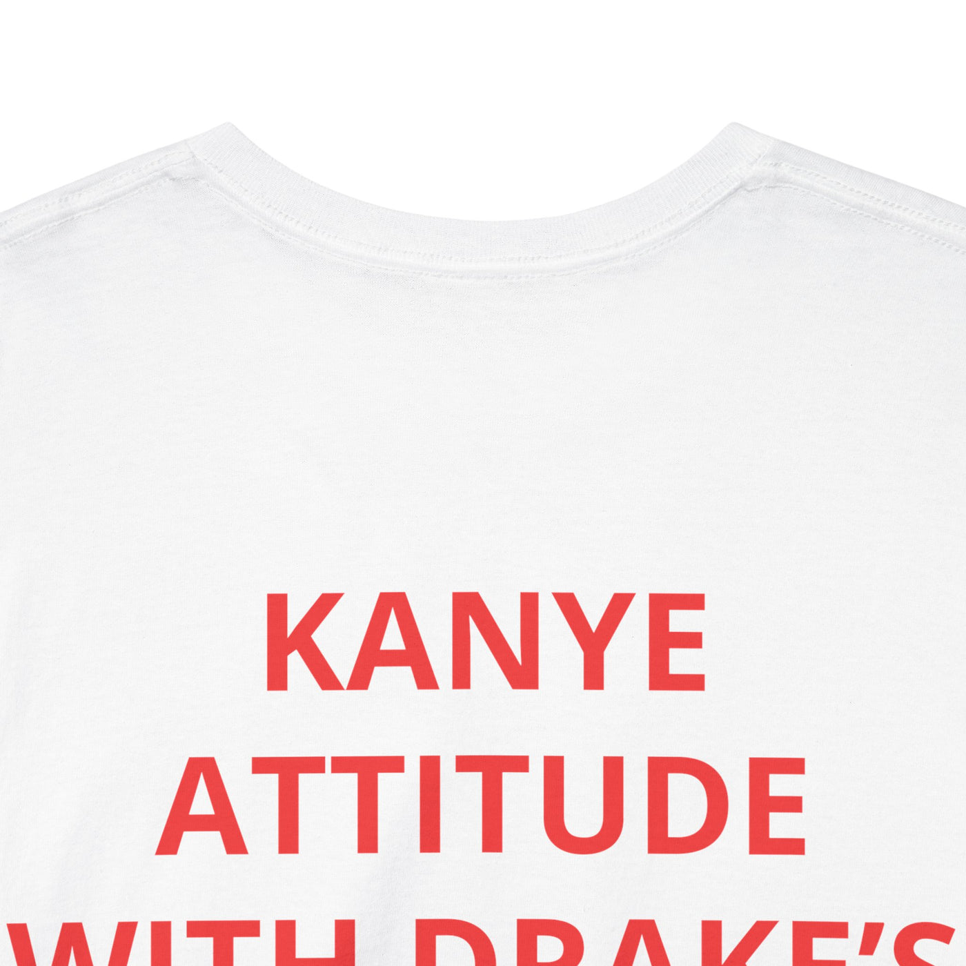 Funny kanye attitude tee